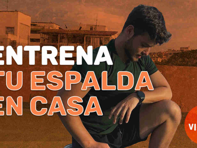 Rutina #5 | Rutina para entrenar tu espalda en casa